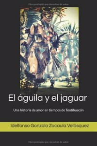 El águila y el jaguar