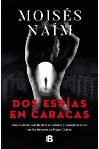 DOS EspÃ­as En Caracas / Two Spies in Caracas