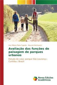 Avaliação das funções de paisagem de parques urbanos