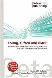 Young, Gifted and Black
