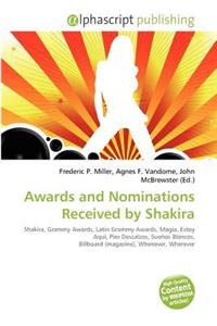 Awards and Nominations Received by Shakira
