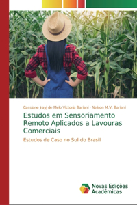 Estudos em Sensoriamento Remoto Aplicados a Lavouras Comerciais