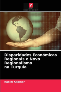 Disparidades Económicas Regionais e Novo Regionalismo na Turquia