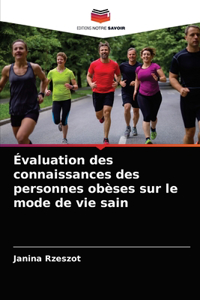 Évaluation des connaissances des personnes obèses sur le mode de vie sain