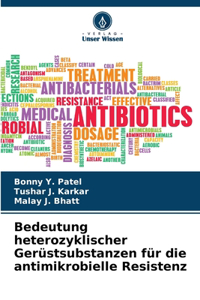 Bedeutung heterozyklischer Gerüstsubstanzen für die antimikrobielle Resistenz