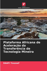 Plataforma Africana de Aceleração da Transferência de Tecnologia Mineira