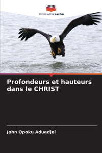 Profondeurs et hauteurs dans le CHRIST