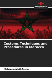 Customs Techniques and Procedures in Morocco