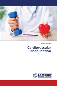 Cardiovascular Rehabilitation