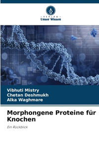 Morphongene Proteine für Knochen