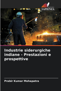 Industrie siderurgiche indiane - Prestazioni e prospettive