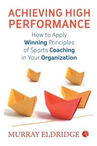Achieving High Performance
