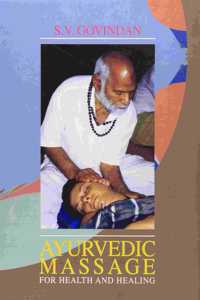 Ayurvedic Massage for Health and Healing