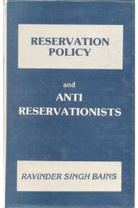 Reservation Policy and Anti Reservationists