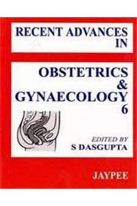 Recent Advances in Obstetrics and Gynaecology (Vol 6)