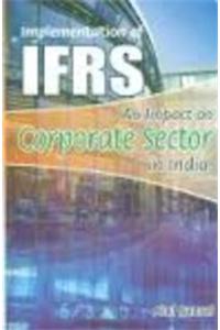 Implementation of IFRS An Impact on Corporate Sector in India