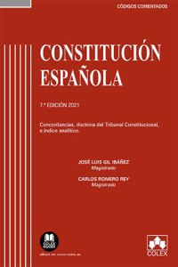Constitucion Espanola - Codigo comentado: Comentarios, concordancias, doctrina del Tribunal Constitucional e indice analitico (EDICION 2020)
