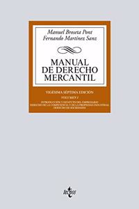 Manual de Derecho Mercantil: Vol. I. Introduccion y estatuto del empresario. Derecho de la competencia y de la propiedad industrial. Derecho de sociedades