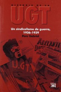 Un sindicalismo de guerra, 1936-1939