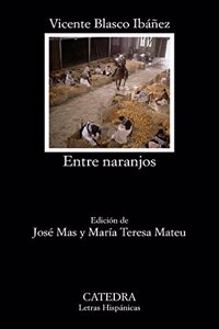 Entre Naranjos (Letras Hispanicas)
