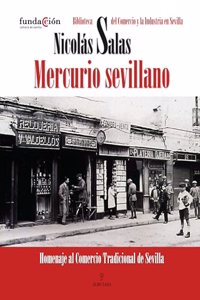 Mercurio sevillano: Homenaje al comercio tradicional de Sevilla