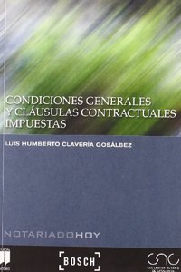 Condiciones Generales y Clausulas Contractuales Impuestas: Coleccion Notariado Hoy
