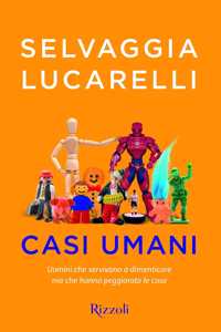 Casi umani. Uomini che servivano a dimenticare, ma che hanno peggiorato