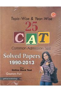 25 Cat (Common Admission Test) : Solved Paper Entrance Exam (1990-2013)