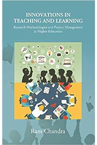 Innovations In Teaching And Learning: Research Methodologies And Project Management In Higher Education