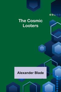 Cosmic Looters