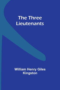 Three Lieutenants