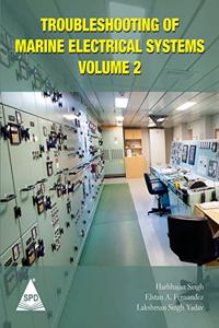 Maintenance and Troubleshooting of Marine Electrical Systems - Volume 2