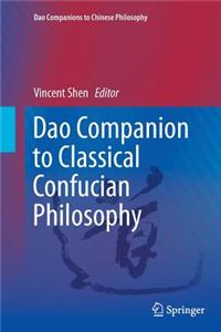 DAO Companion to Classical Confucian Philosophy