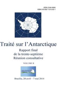 Rapport final de la trente-septième Réunion consultative du Traité sur l'Antarctique - Volume II