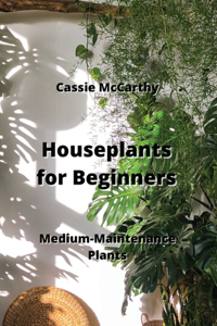 Houseplants for Beginners