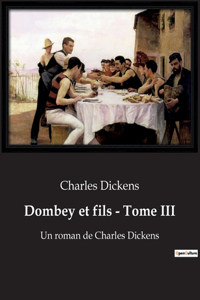 Dombey et fils - Tome III