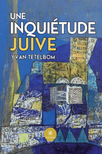 Une inquiétude juive