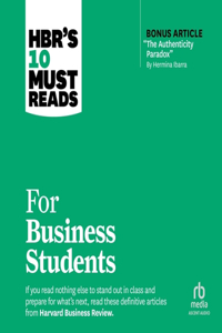 Hbr's 10 Must Reads for Business Students