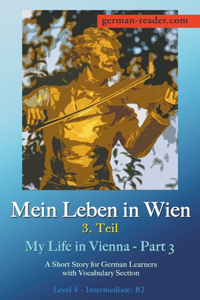 Mein Leben in Wien - 3. Teil