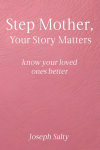 Step Mother, Your Story Matters