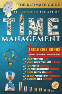 The Ultimate Guide to Mastering Time Management