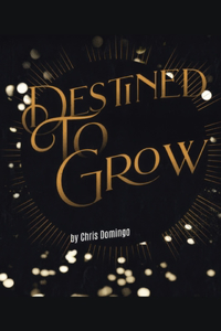 Destined to Grow