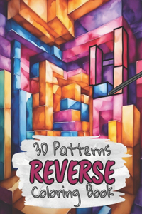 3D Patterns Reverse Coloring Book for Kids, Teens and Adults
