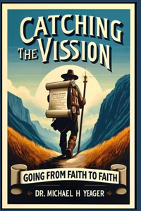 Catching the Vision