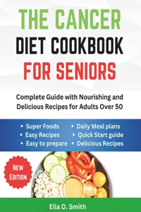 The Cancer Diet Cookbook For Seniors