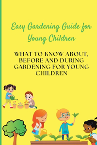 Easy Gardening Guide for Young Children