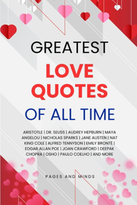 Greatest Love Quotes of All Time (Book of Quotes)