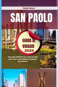 San Paolo Guida Di Viaggio 2024