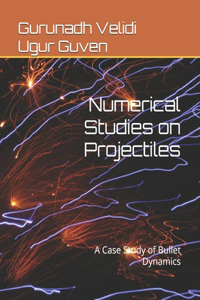 Numerical Studies on Projectiles