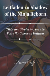 Leitfaden zu Shadow of the Ninja Reborn